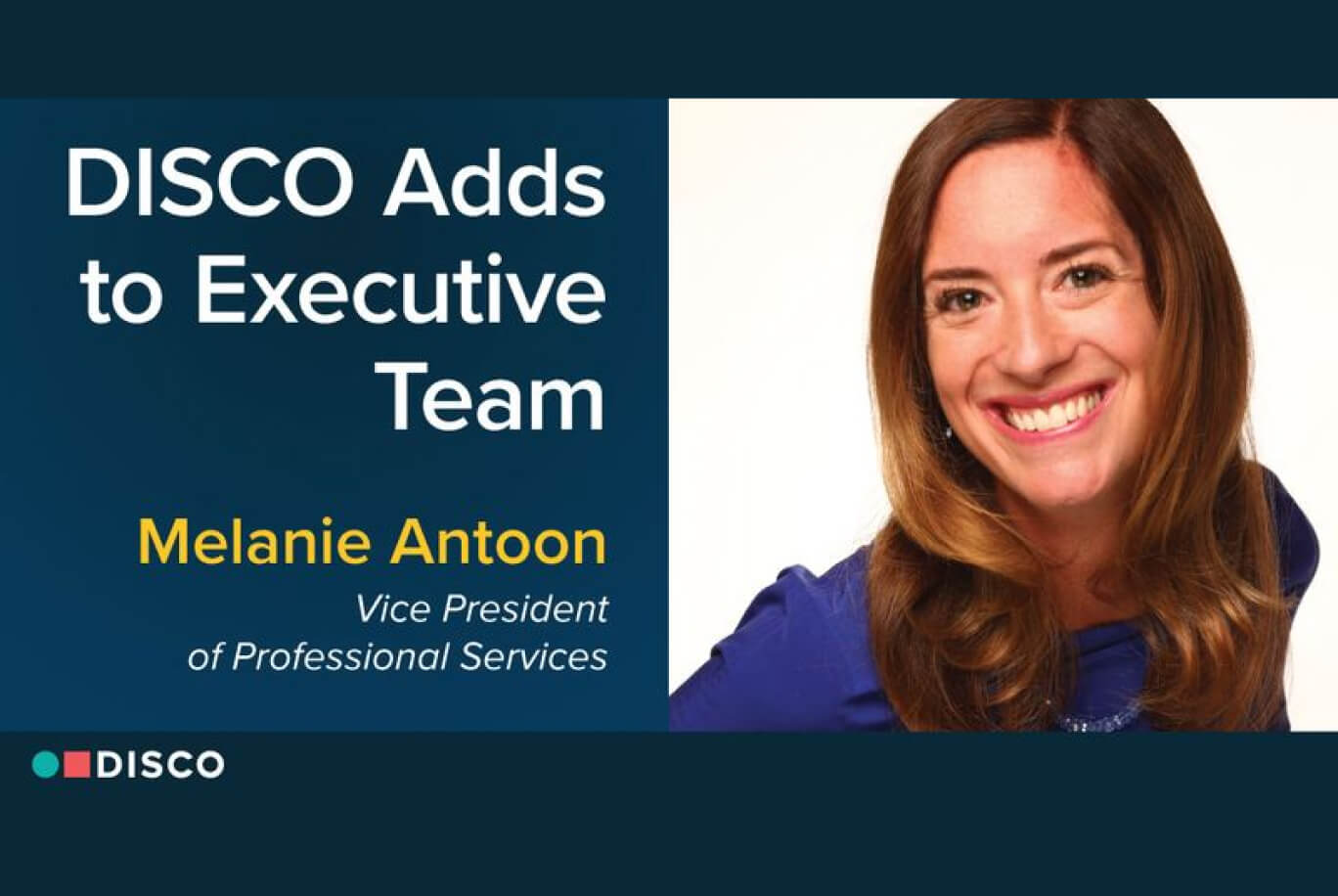 Ediscovery Veteran Melanie Antoon Joins DISCO as Vice President of Professional Services