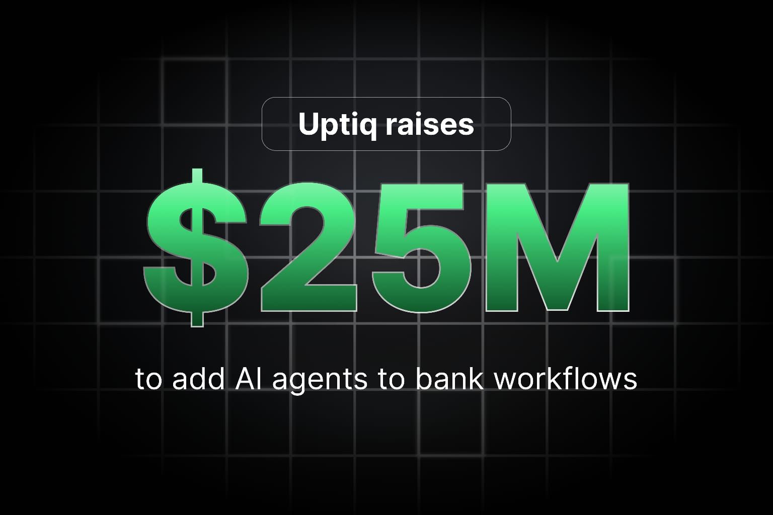 UPTIQ Raises $25M Series B